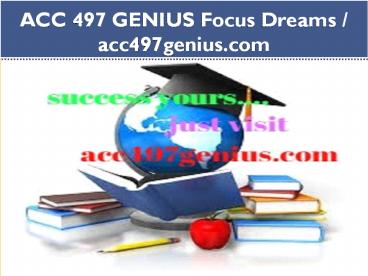 ACC 497 GENIUS Focus Dreams / acc497genius.com