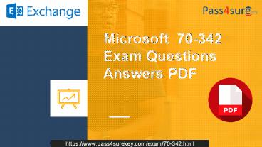 70-342 - Microsoft Practice Exam Question And Answers (2019)