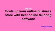 Start your online tailoring business with latest technologies