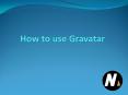 How to use Gravatar PowerPoint PPT Presentation