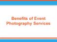 Benefits of Event Photography Services PowerPoint PPT Presentation