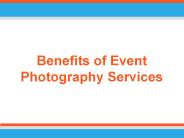 Benefits of Event Photography Services