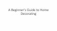 A Beginner's Guide to Home Decoration PowerPoint PPT Presentation