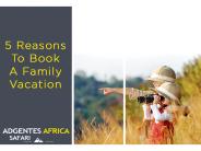 5 Reasons To Book A Family Vacation