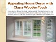 Appealing House Decor with Classy Wooden Touch PowerPoint PPT Presentation