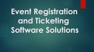Event Registration and Ticketing Software Solutions