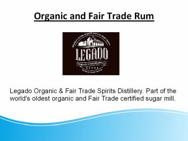 Organic and Fair Trade Rum