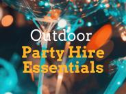 Outdoor Party Hire Essentials