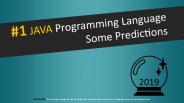 Some Java Predictions in 2019