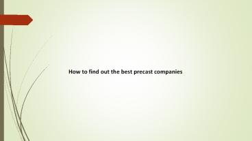 How to find out the best precast companies