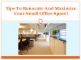 Tips To Renovate And Maximize Your Small Office Space! PowerPoint PPT Presentation