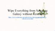 Wipe Everything from Samsung Galaxy without Restore