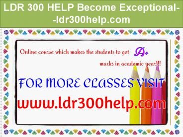 LDR 300 HELP Become Exceptional--ldr300help.com