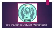 Professional Life Insurance Advisor in Manchester