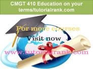 CMGT 410 Education on your terms / tutorialrank.com