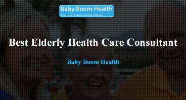 Best Elderly Health Care Surrogate Consultant