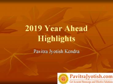 2019 Year Ahead Highlights