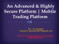 Mobile Trading Platform | An Advanced & Highly Secure Platform