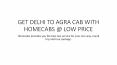 GET DELHI TO AGRA CAB WITH HOMECABS PowerPoint PPT Presentation