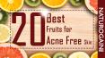 20 Best Fruits for Acne FREE Skin to Avoid Pimples on Face PowerPoint PPT Presentation