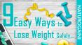 9 Easy Ways to Lose Weight Safely, Reduce Belly Fat Naturally