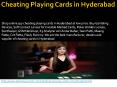 Cheating Playing Cards in Hyderabad PowerPoint PPT Presentation