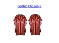 Gothic Chasuble - PSG Vestments (5) PowerPoint PPT Presentation
