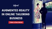 Why augmented reality needs in online tailoring business?