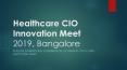 Healthcare CIO Innovation Meet 2019 Bangalore PowerPoint PPT Presentation
