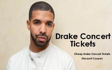 Drake Concert Tickets Discount Coupon