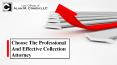 Choose the professional and effective collection attorney PowerPoint PPT Presentation