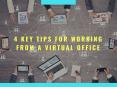4 Key Tips for Working from a Virtual Office PowerPoint PPT Presentation