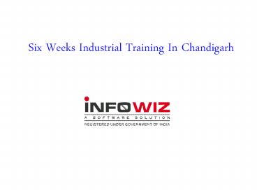 Six Weeks Industrial Training In Chandigarh