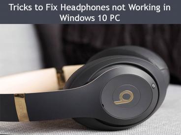 Tricks to Fix Headphones not Working in Windows 10 PC