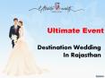 destination wedding in rajasthan PowerPoint PPT Presentation