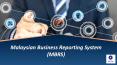 Malaysian Business Reporting System (MBRS) PowerPoint PPT Presentation