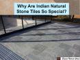 Why Are Indian Natural Stone Tiles So Special? PowerPoint PPT Presentation