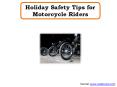 Holiday Safety Tips for Motorcycle Riders PowerPoint PPT Presentation
