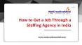 How to Get a Job Through a Staffing Agency in India PowerPoint PPT Presentation