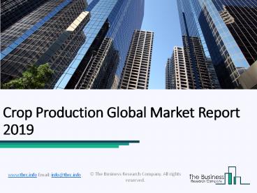 Crop Production Global Market Report 2019