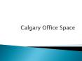 Calgary Office Space PowerPoint PPT Presentation