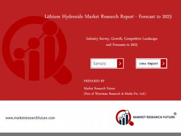 Lithium Hydroxide Market Size, Top Companies, Demand/Supply Analysis and Future Market Trends 2019-2023