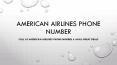 Call at American Airlines Phone Number & Avail Great Deals PowerPoint PPT Presentation