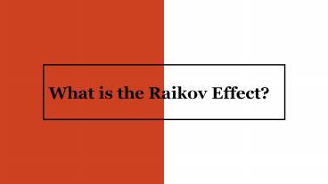 what is the raikov effect? (1)