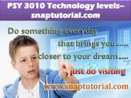 PSY 3010 Technology levels--snaptutorial.com