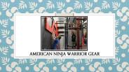 Get Ready for Ninja Warrior Gear Competition