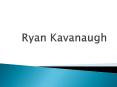Ryan Kavanaugh - American businessman, film producer and film financier. PowerPoint PPT Presentation