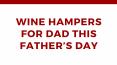 Wine Hampers For Dad This Father’s Day PowerPoint PPT Presentation