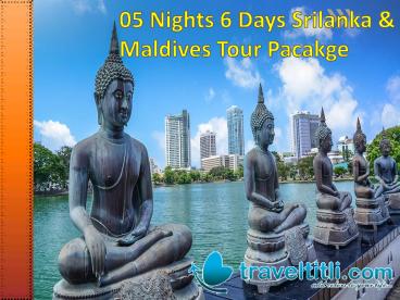 Sri Lanka Maldives Tour Package - Sri Lanka Maldives Holiday Trip - Travel Titli