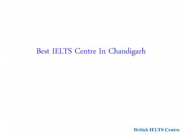Best IELTS Centre In Chandigarh